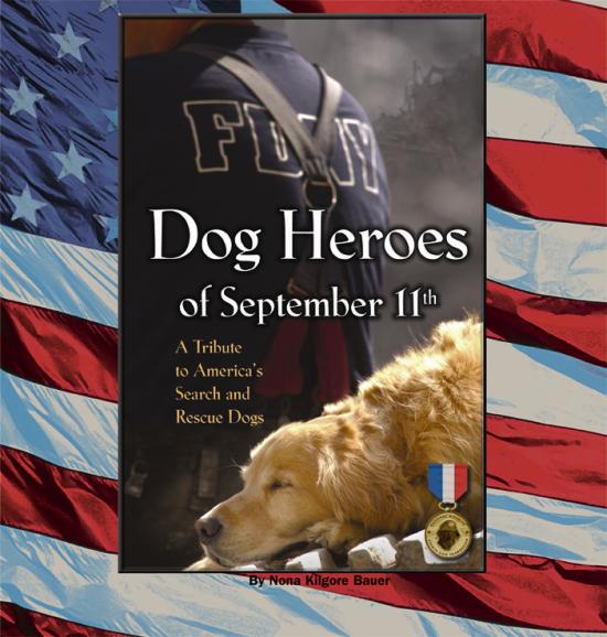 DOG BRAVE HEROES 9/11 USA - this photo (c) by Dog Heroes of September 11th. Kennel Club Books